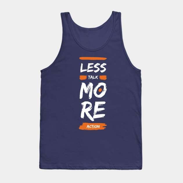 Less talk more action Tank Top by Lili's Designs